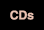 CDs